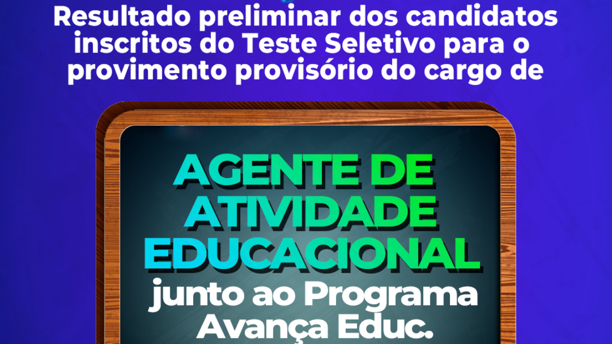 Prefeitura de Água Branca divulga resultado preliminar do Teste Seletivo para Agente de Atividade Educacional